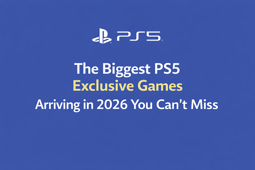 The Biggest PS5 Exclusive Games Arriving in 2026 You Can’t Miss